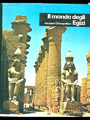 Libro - Il mondo degli egizi - Champollion, Jacques