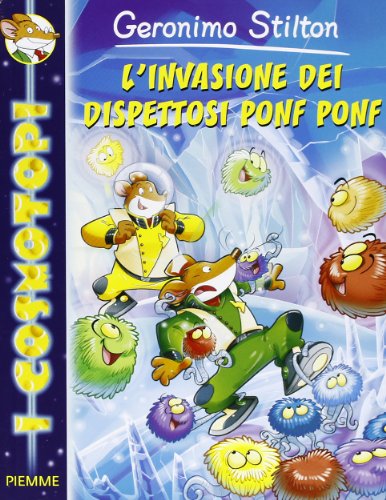 Libro - L'invasione dei dispettosi Ponf Ponf. Ediz. illustra - Stilton, Geronimo