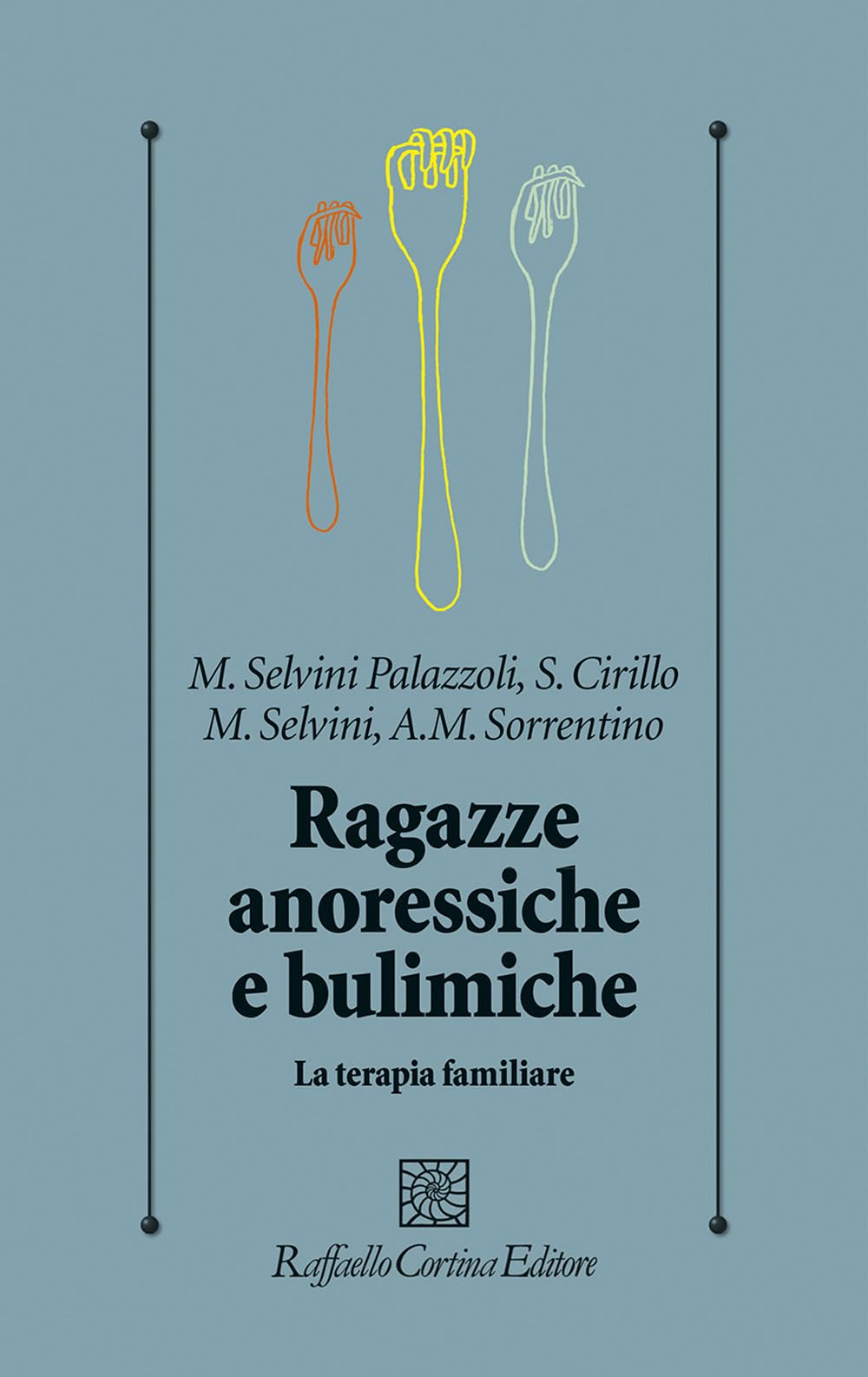 Ragazze anoressiche e bulimiche. La terapia familiare