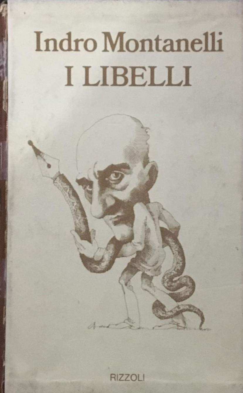 Libro - L- I LIBELLI- INDRO MONTANELLI- RIZZOLI--- 1975- C- - MONTANELLI Indro