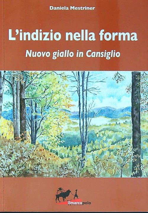 Libro - L'indizio nella forma - Mestriner, Daniela