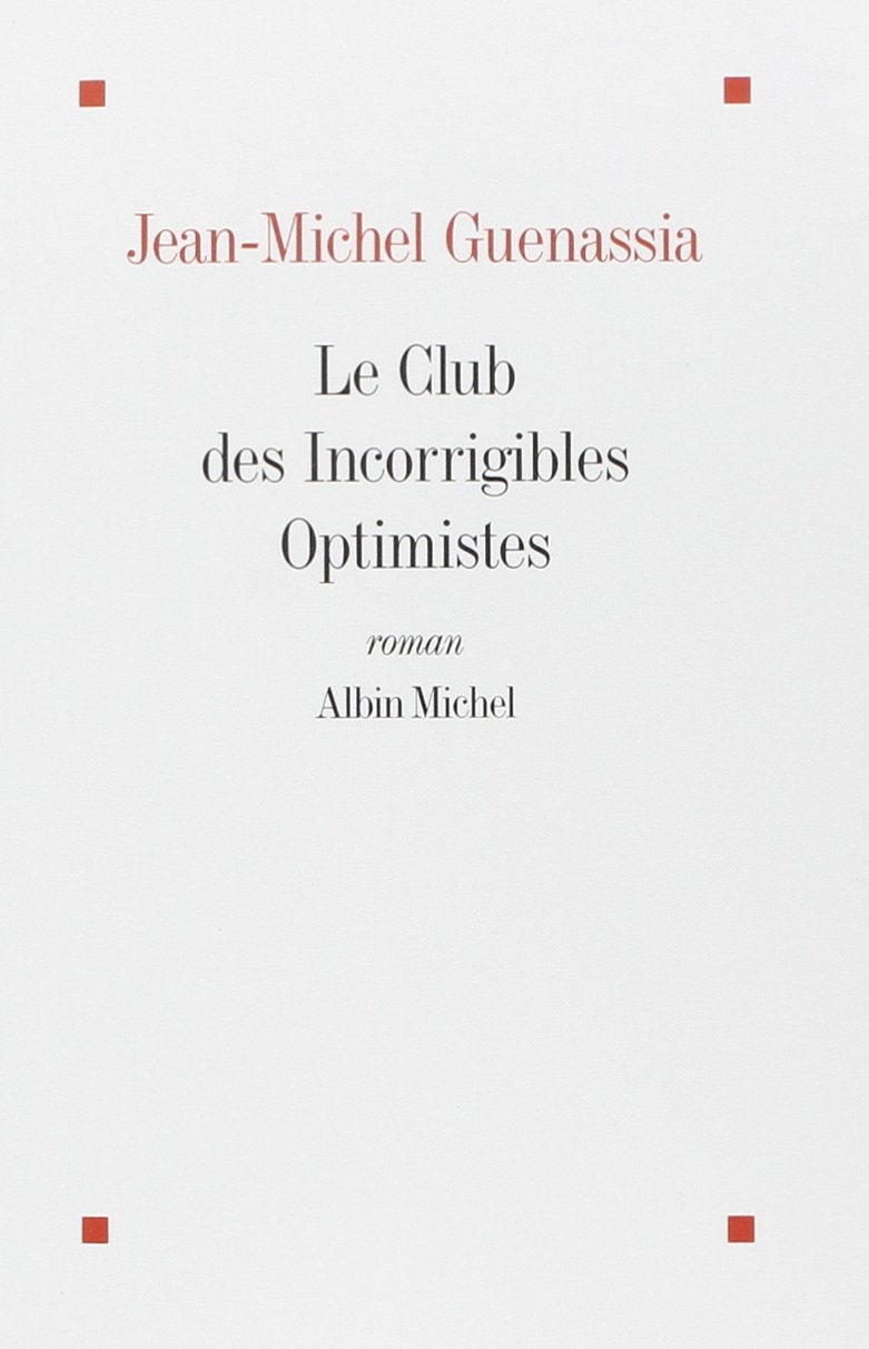 Le club des incorrigibles optimistes: Prix Goncourt des Lycéens 2009