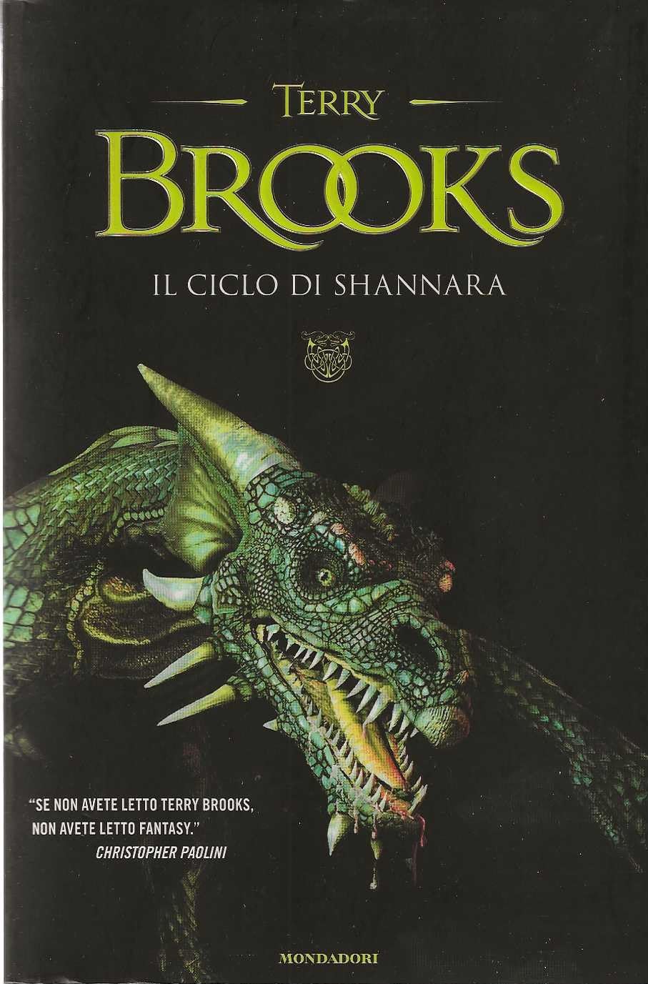Il ciclo di Shannara: La spada di Shannara-Le pietre magiche di Shannara-La canzone di Shannara
