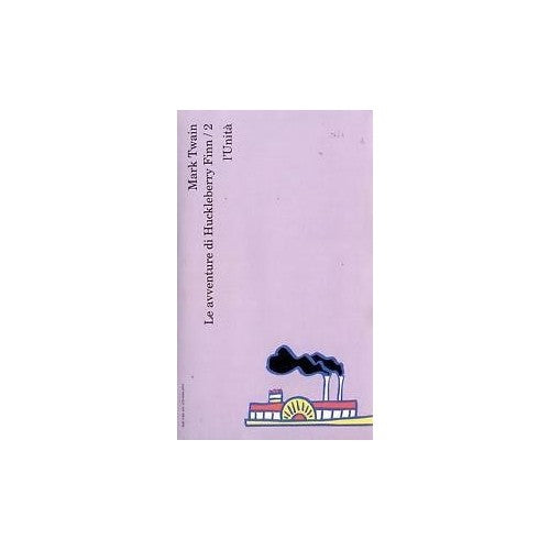 Libro - LE AVVENTURE DI HUCKLEBERRY FINN VOL 2 - Mark Twain