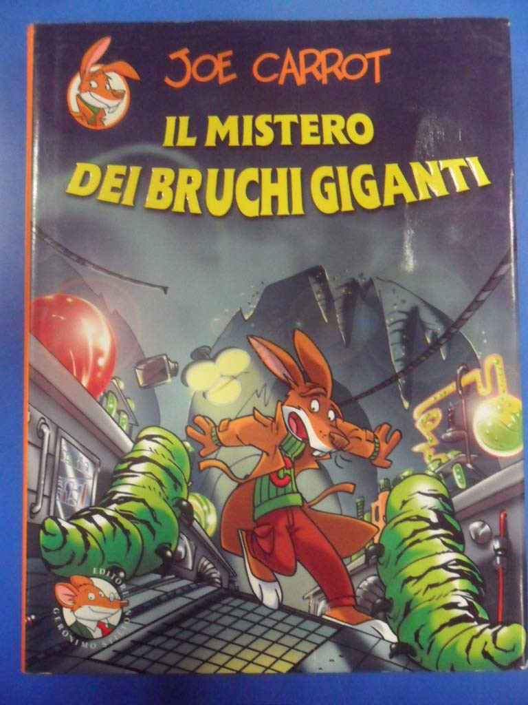 Libro - Il mistero dei bruchi giganti. Ediz. illustrata - Carrot, Joe