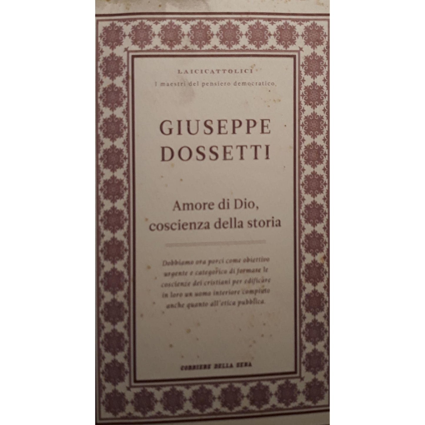 Libro - AMORE DI DIO COSCIENZA DELLA STORIA - Dossetti, Giuseppe