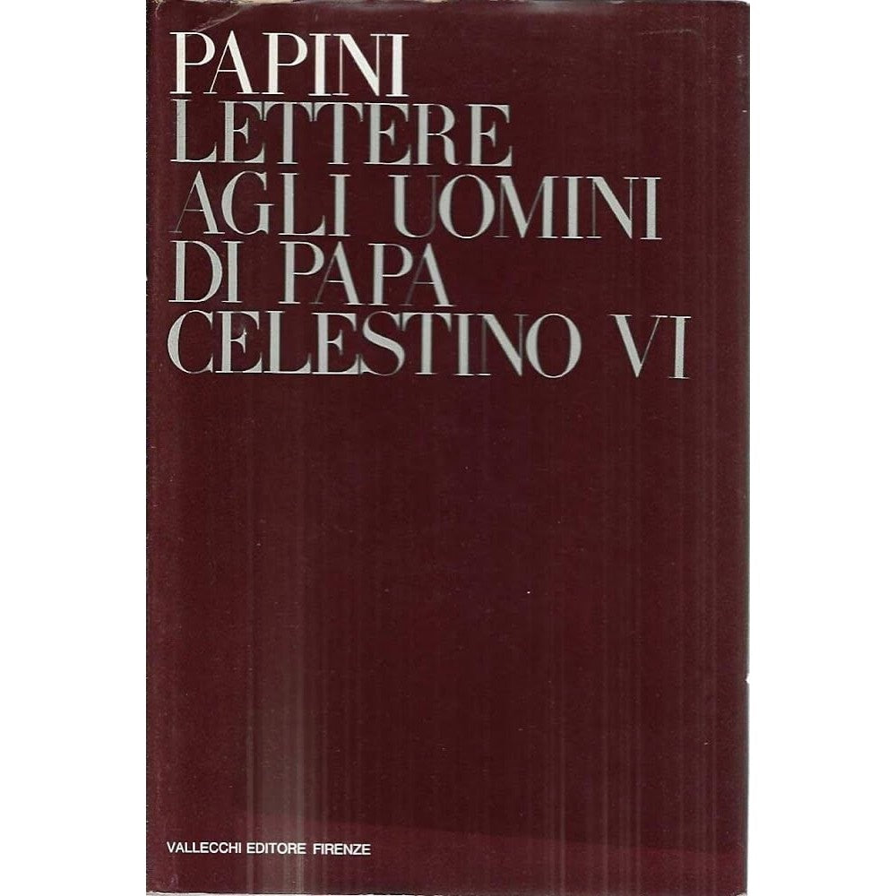 Libro - Lettere agli uomini di Papa Celestino VI - Giovanni, Papini