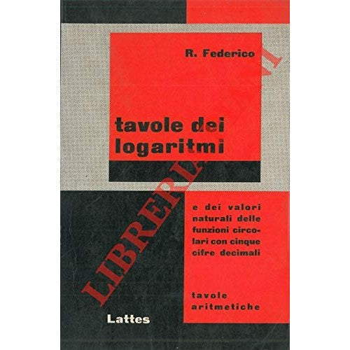 Book - Tables of logarithms and natural values of the fun - FEDERICO Rosario -