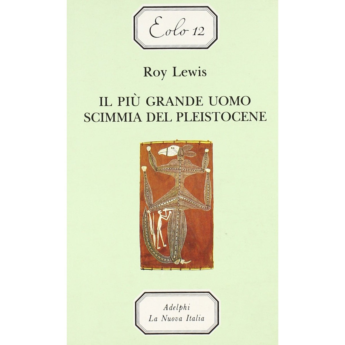 Libro - Il più grande uomo scimmia del pleistocene - Lewis, Roy