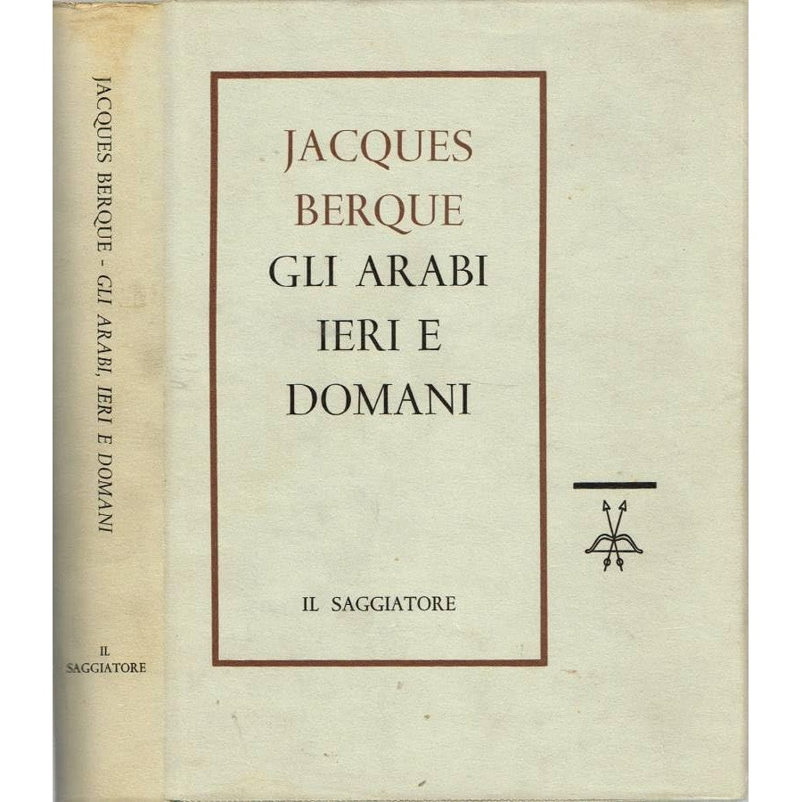 Libro - Gli arabi ieri e domani - Jacques, Berque