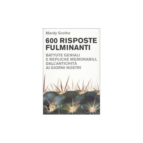 Libro - Seicento risposte fulminanti Battute geniali - Grothe, Mardy