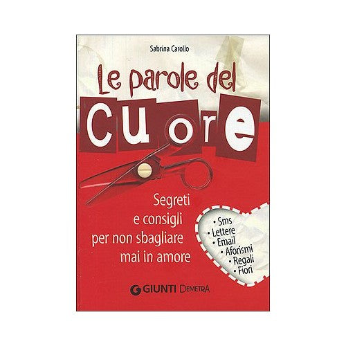 Libro - Le parole del cuore Segreti e consigli pe - Carollo, Sabrina