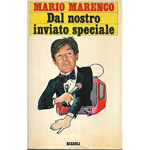 Libro - Dal nostro inviato speciale Rizzoli - Mario, Marenco