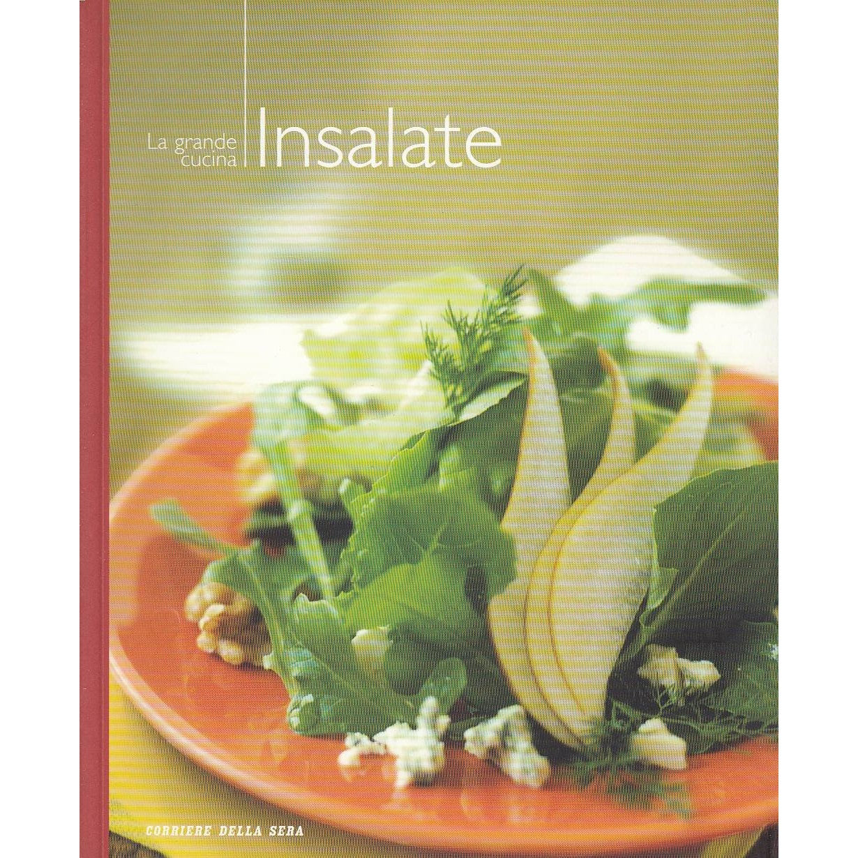 Libro - L- LA GRANDE CUCINA N.11 INSALATE -- CORRIERE DELLA SERA ---