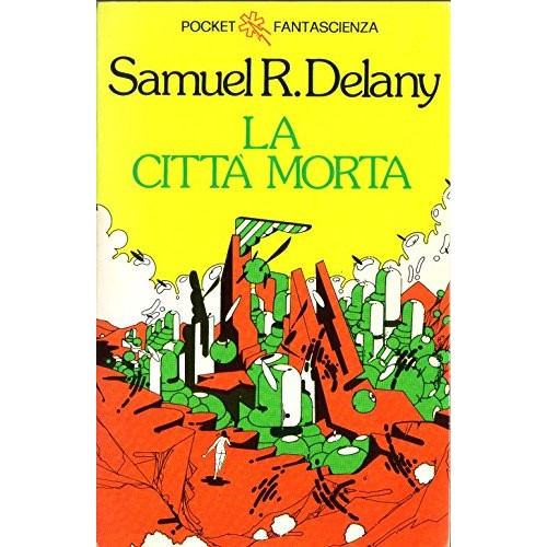 Libro - LA CITTA’ MORTA 1976 - Samuel R Delany