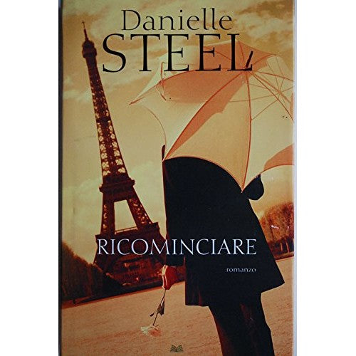 Libro - Ricominciare - Danielle, Steel