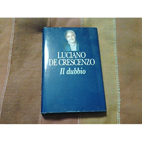 Libro - IL DUBBIO - Luciano, De Crescenzo