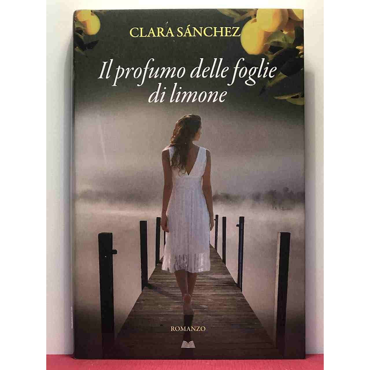 Libro - IL PROFUMO DELLE FOGLIE DI LIMONE - Garzanti