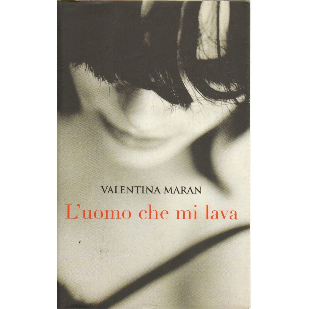 Libro - L'uomo che mi lava - Maran, Valentina