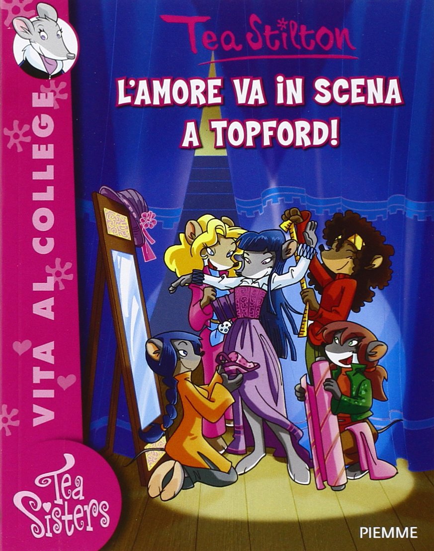 L'amore va in scena a Topford! Ediz. illustrata