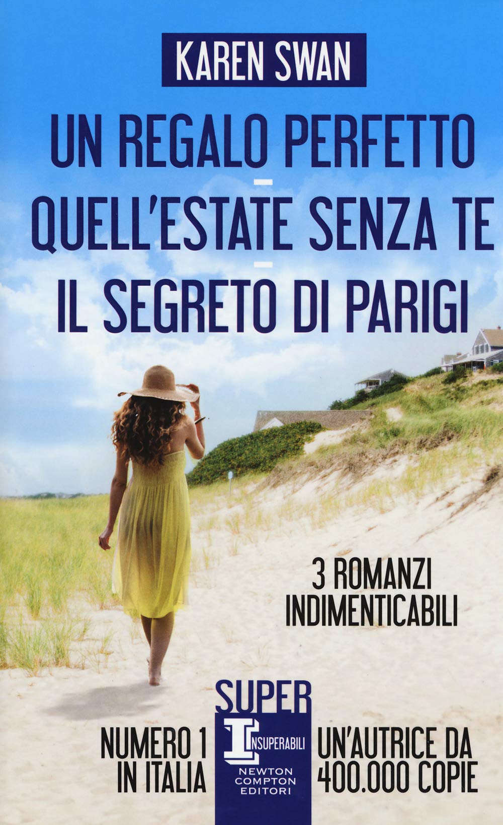Libro - Un regalo perfetto-Quell'estate senza te-Il segreto - Swan, Karen