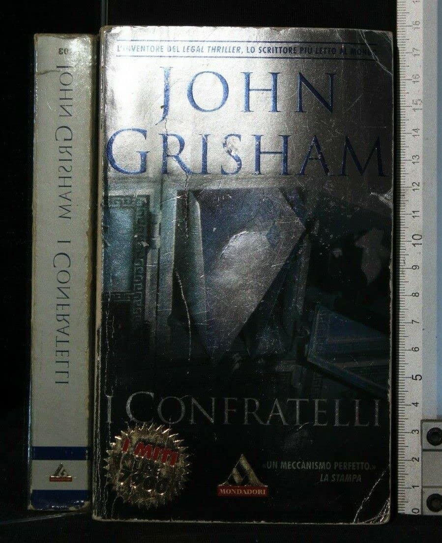 I CONFRATELLI. John Grisham. Mondadori.