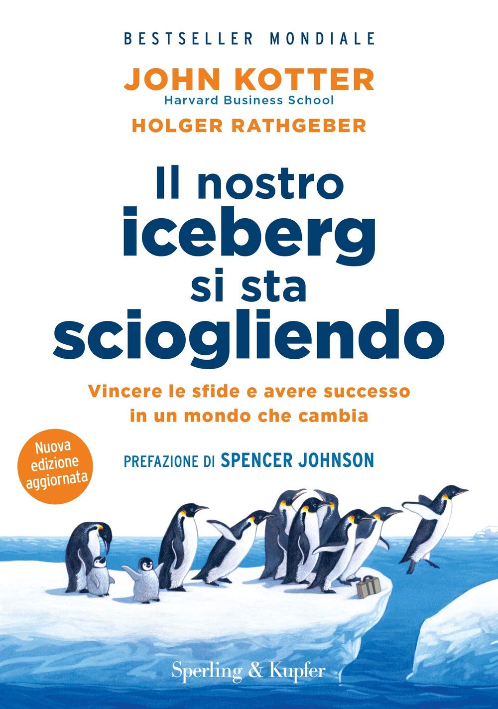 Libro - Il nostro iceberg si sta sciogliendo Nuova - Kotter, John P.