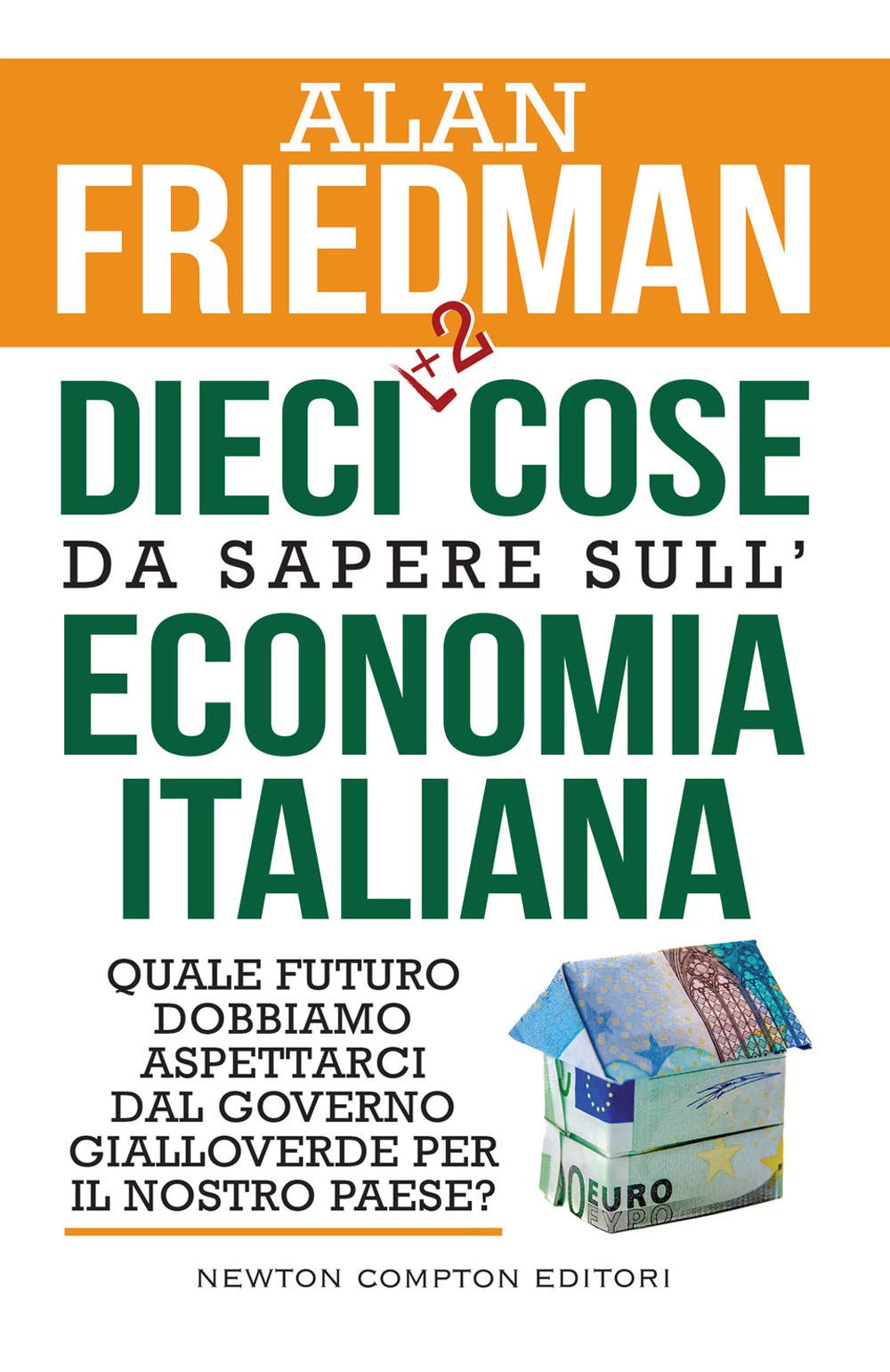 Libro - Dieci +2 cose da sapere sull'economia italiana. Qual - Friedman, Alan