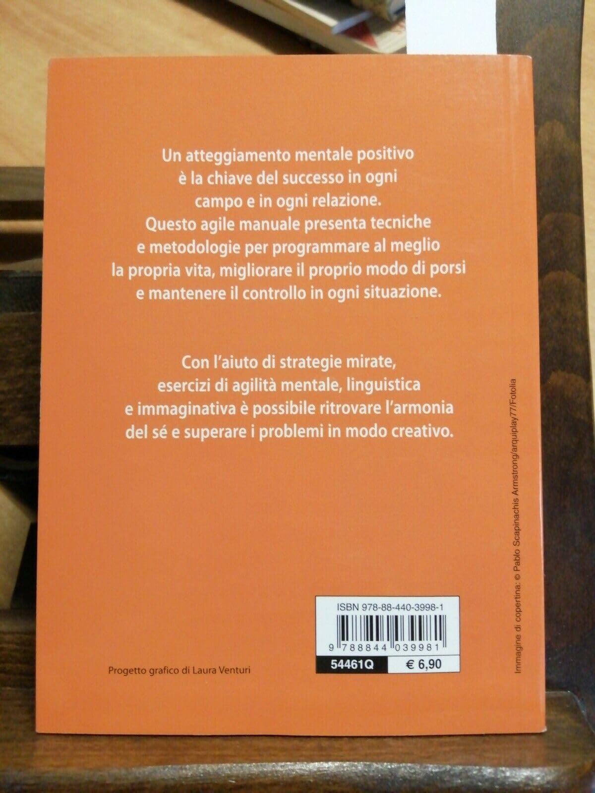 Libro - Pensare positivo. Potenziare l'energia mentale e migliorare la propria immagine - Meo Fiorot, Carmen