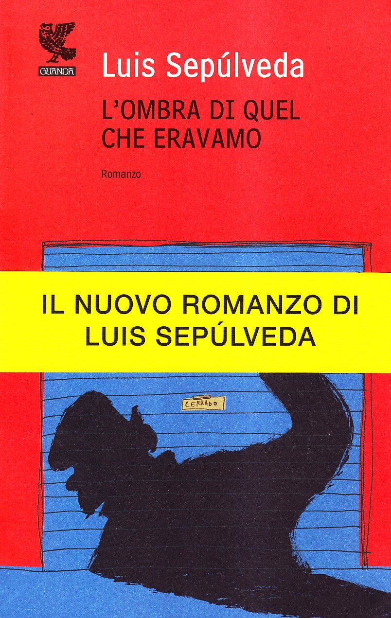 Libro - L'ombra di quel che eravamo - Sepúlveda, Luis