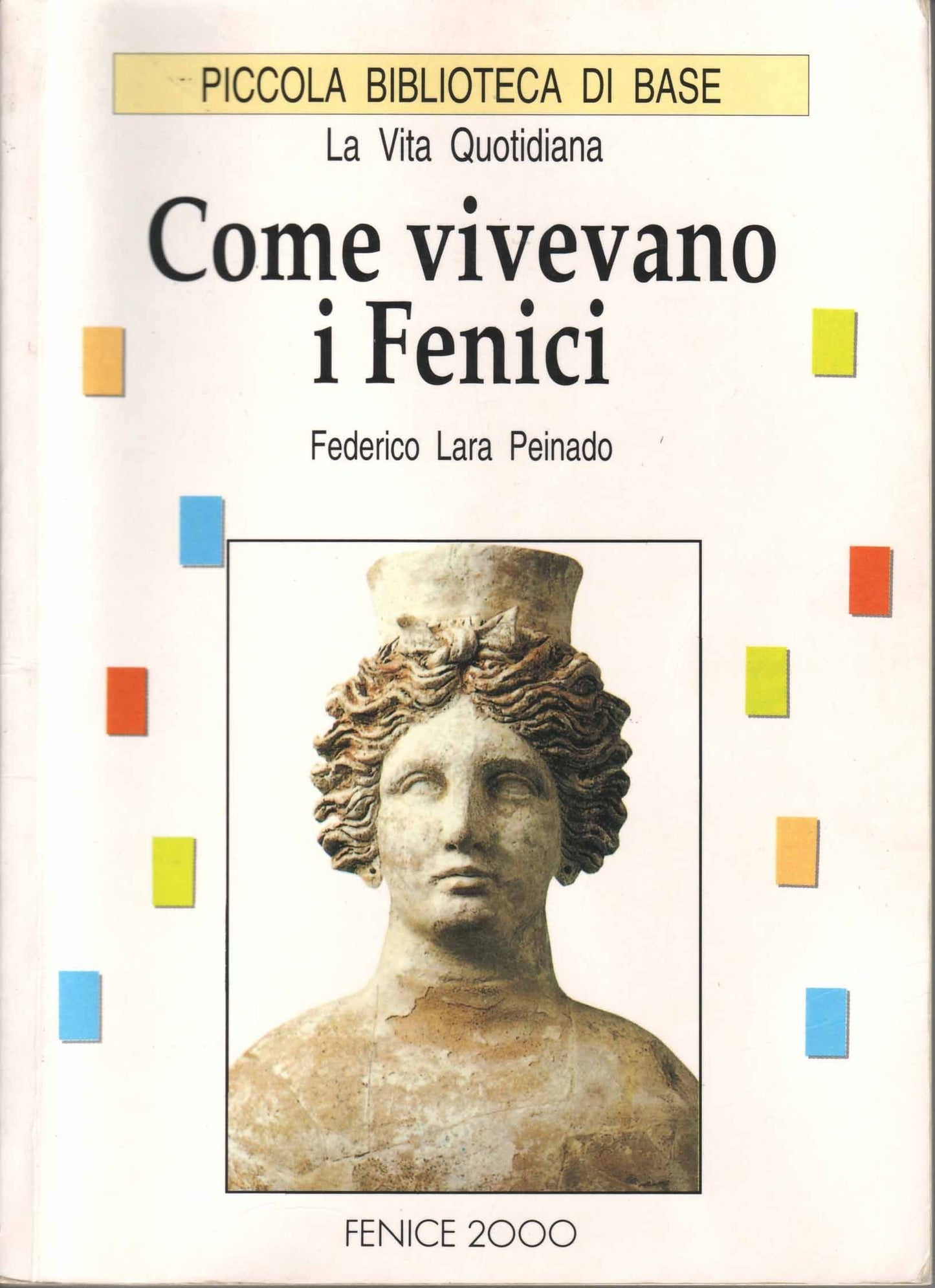 COME VIVEVANO I FENICI