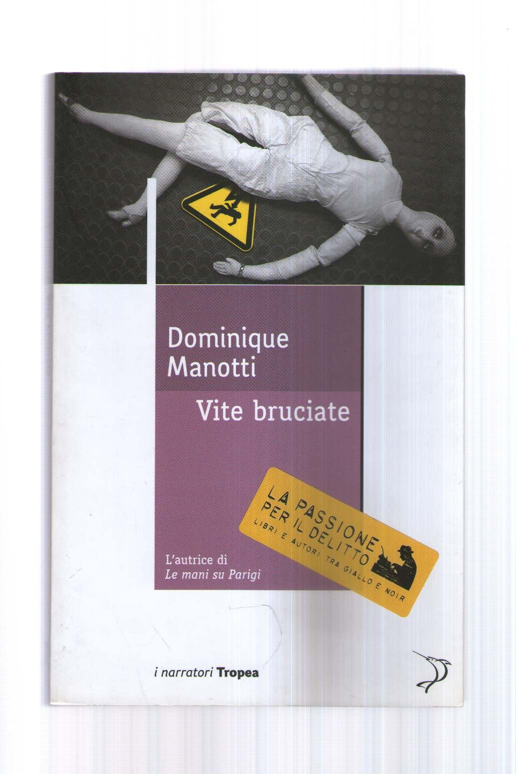 Libro - Vite bruciate - Manotti, Dominique