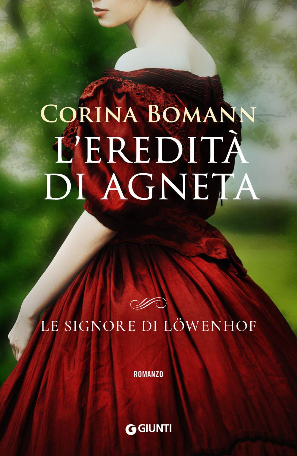 Libro - L'eredità di Agneta: Le signore di Löwenhof - Bomann, Corina