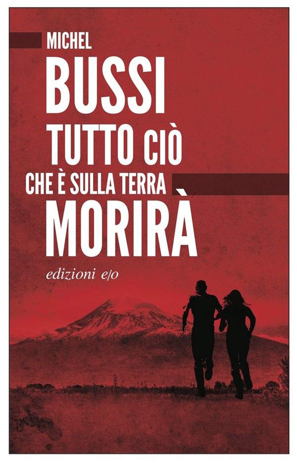 Libro - Tutto ciò che è sulla terra morirà - Bussi, Michel