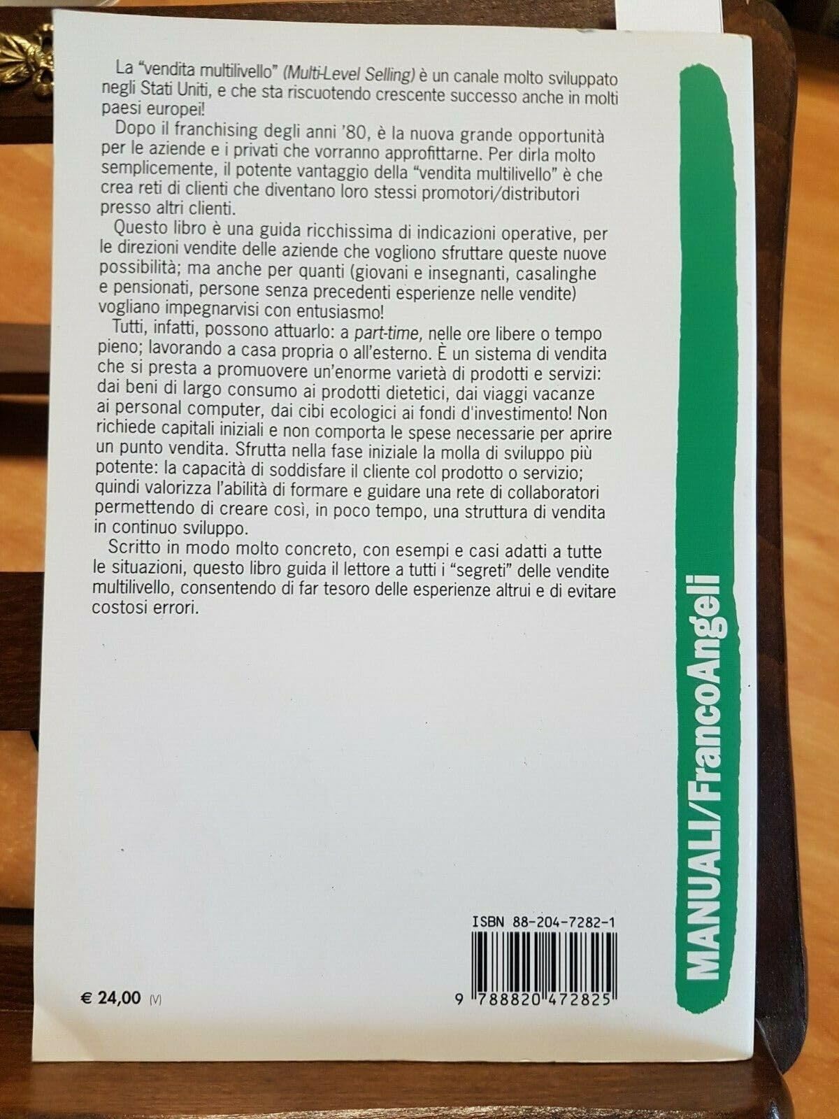 Arricchirsi con le vendite articolate multilivello. Come creare una propria organizzazione di vendita e di distribuzione