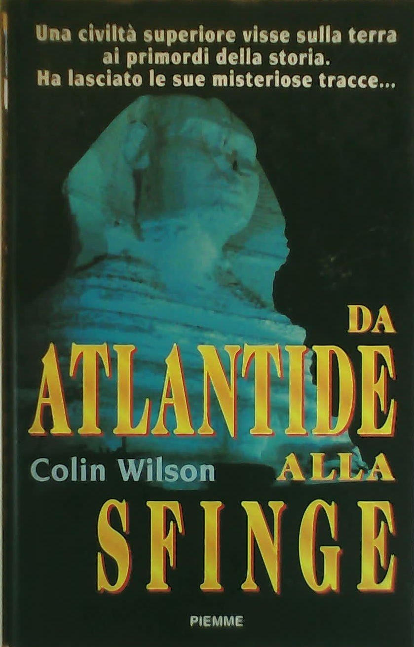 Libro - Da Atlantide alla sfinge - Wilson, Colin