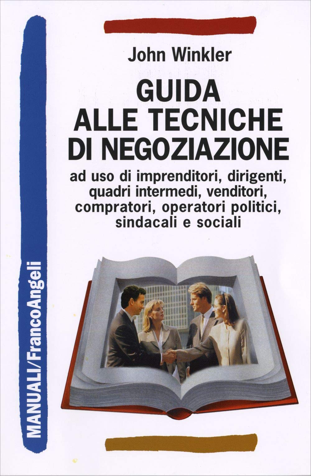 Libro - Guida alle tecniche di negoziazione a uso di imprend - Winkler, John