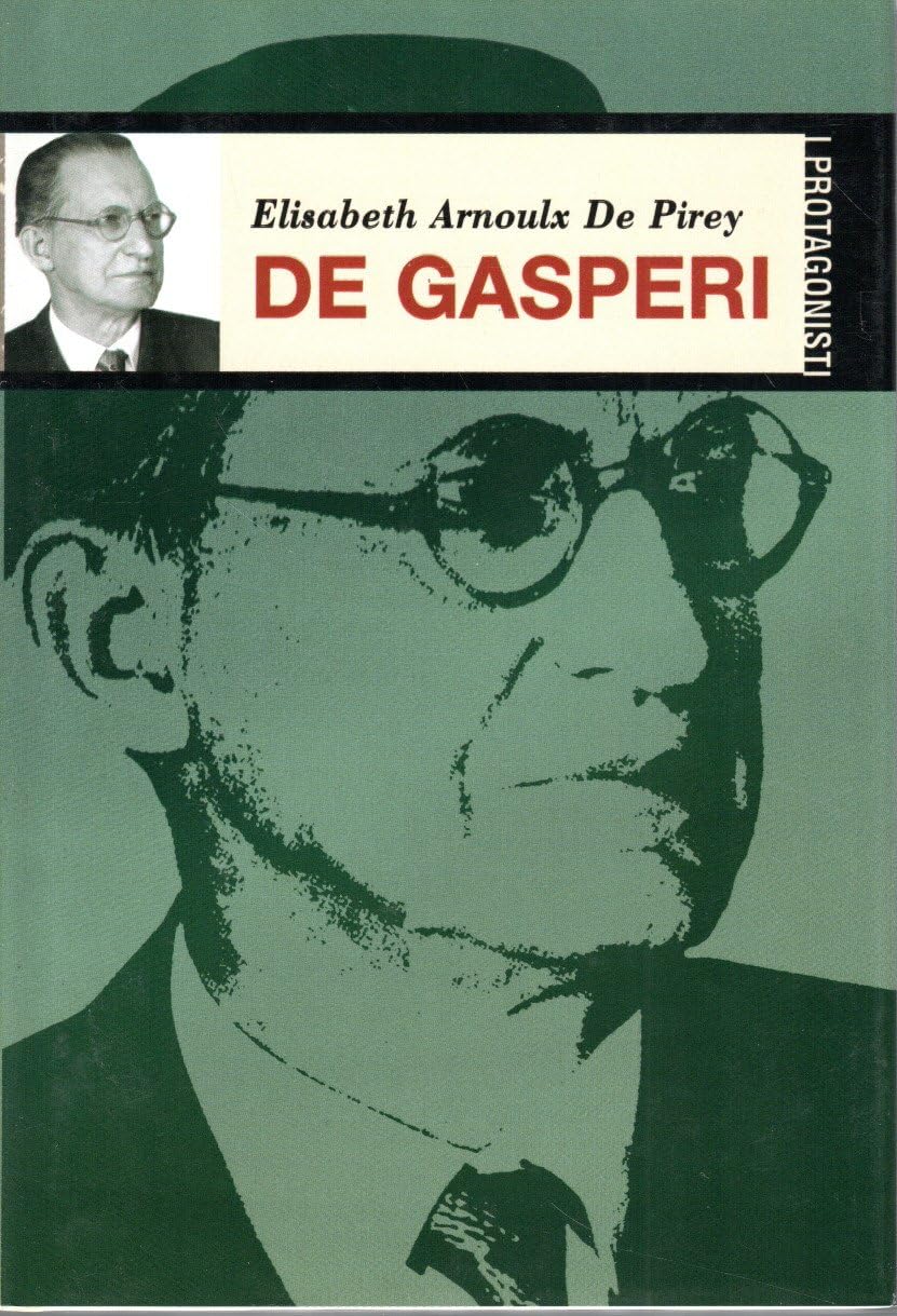 Libro - De Gasperi Elisabeth Arnoulx De Pirey I protagonisti Famigli