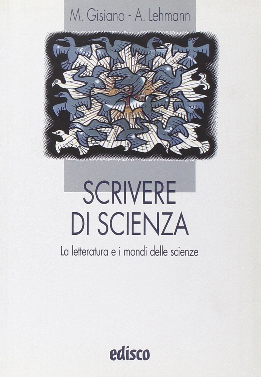Scrivere di scienze. La letteratura e i mondi delle scienze. Per le Scuole superiori. Con espansione online