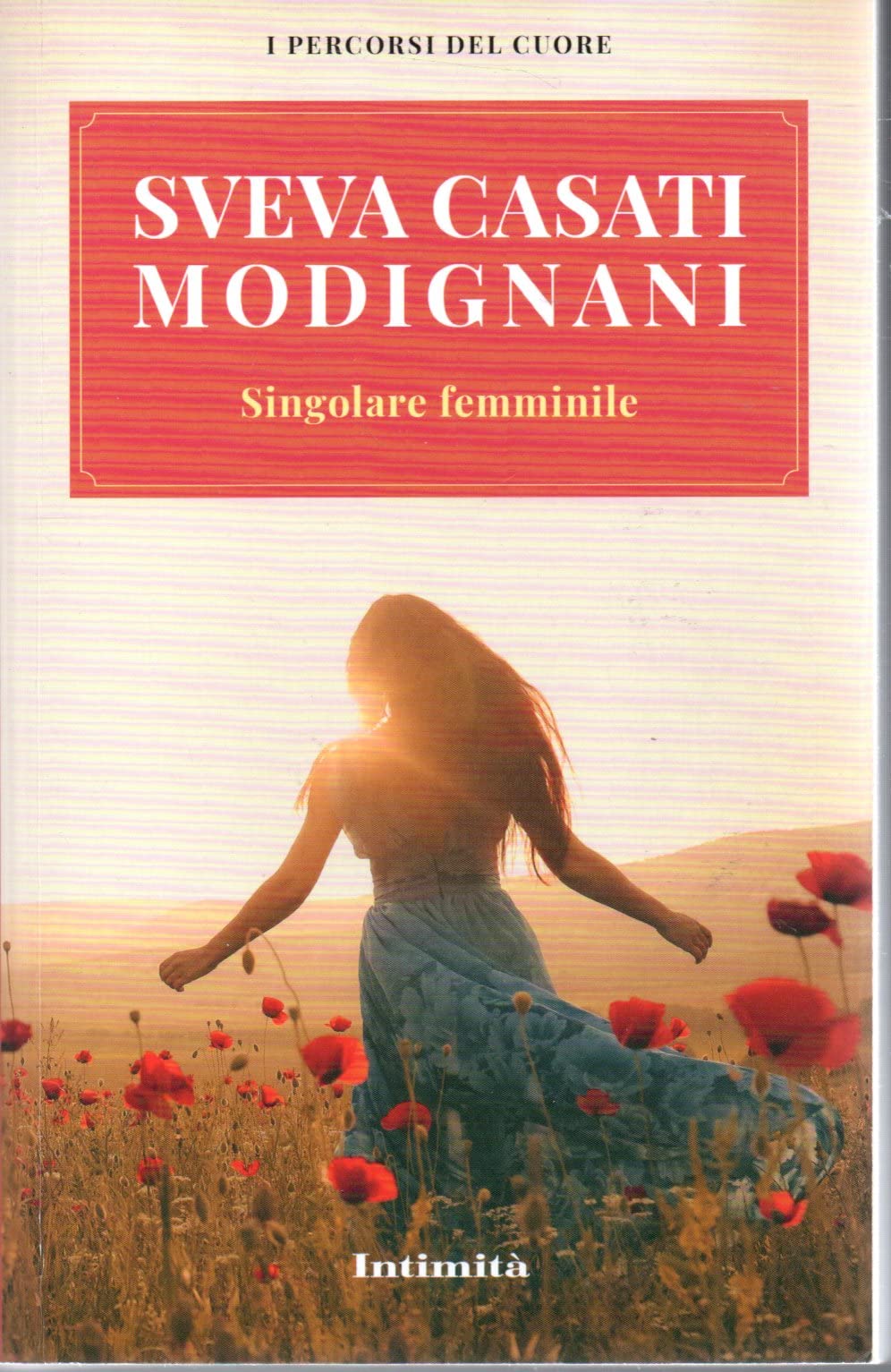 Libro - Singolare femminile Sveva Casati Modignani Ed. intimità