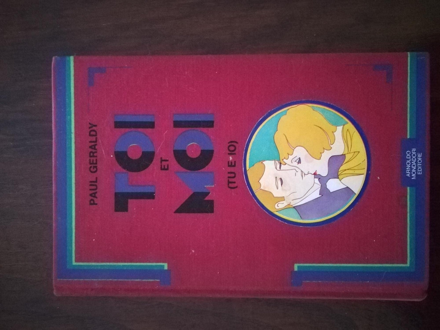 Libro - Toi et moi. (tu ed io). - Geraldy, Paul