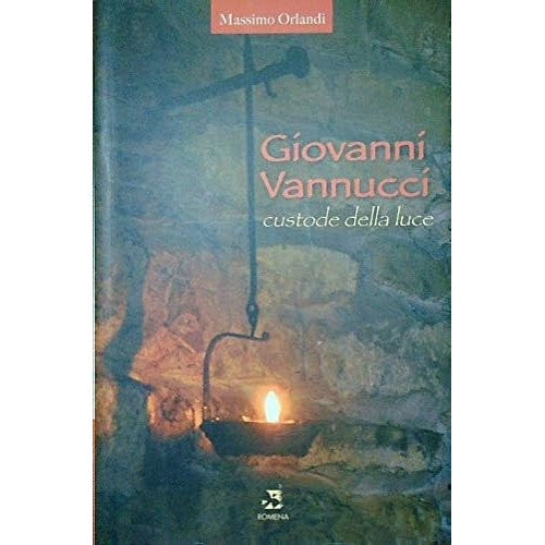 Libro - Giovanni Vannucci custode della luce - Orlandi, Massimo