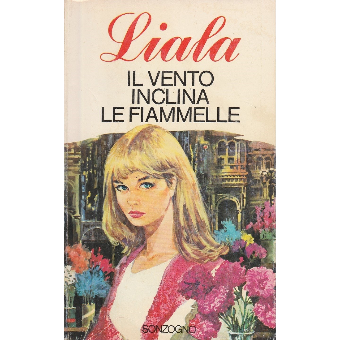 Libro - IL VENTO INCLINA LE FIAMMELLE - Liala