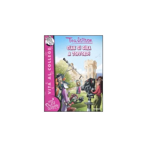 Libro - Ciak si gira a Topford! Ediz illustrata - Stilton, Tea