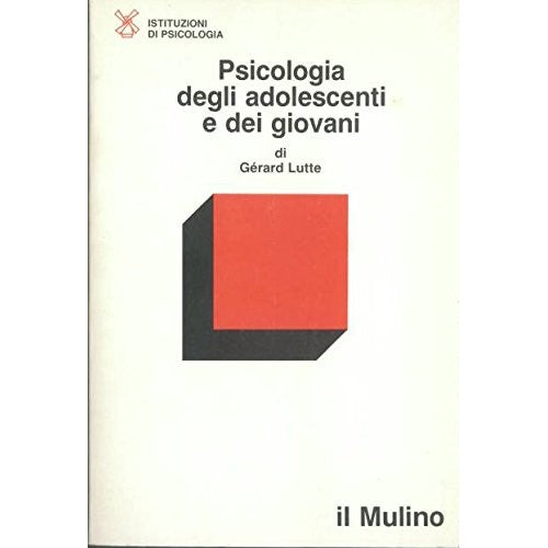 Libro - Psicologia degli adolescenti e dei giovani - Lutte, Gérard