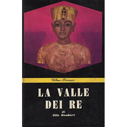 Libro - LA VALLE DEI RE (Tut-Ench-Amun) - Neubert, Otto