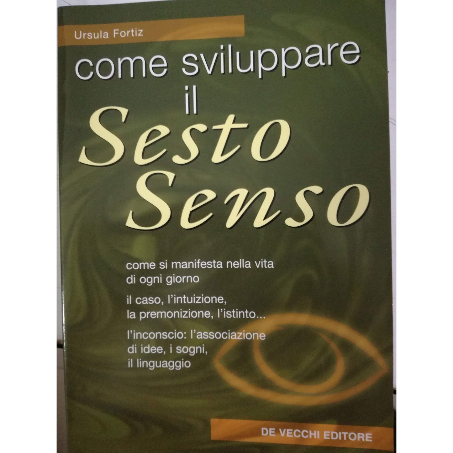 Libro - Come sviluppare il sesto senso - Fortiz, Ursula