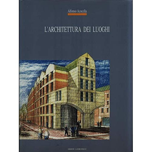 Libro - L'architettura dei luoghi - Alfonso, Acocella