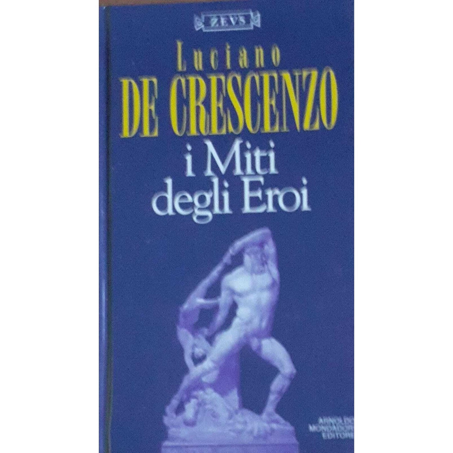 Libro - I Miti degli Eroi + 2 VHS - De, Cres - De Crescenzo, Luciano