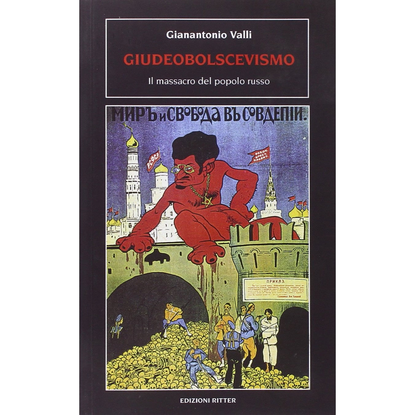 Libro - Giudeobolscevismo Il massacro del popolo russo - Valli, Gia